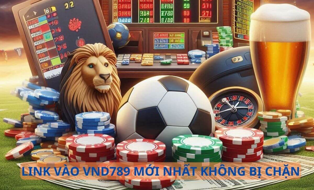 Link vào VND789 mới nhất không bị chặn