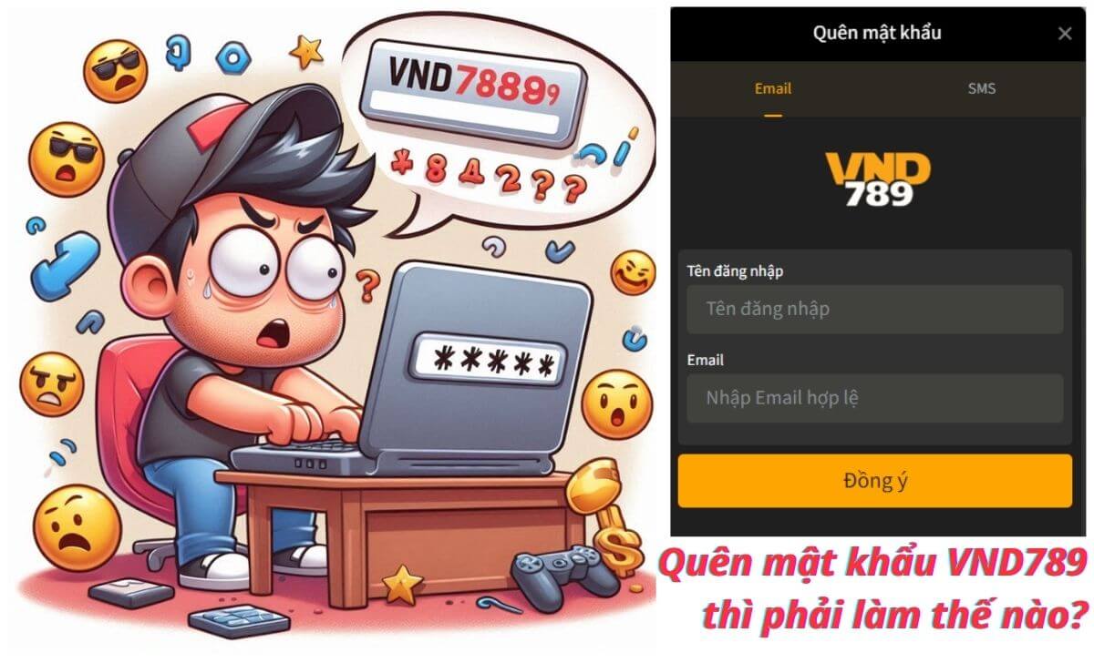 Quên mật khẩu VND789 thì phải làm thế nào?
